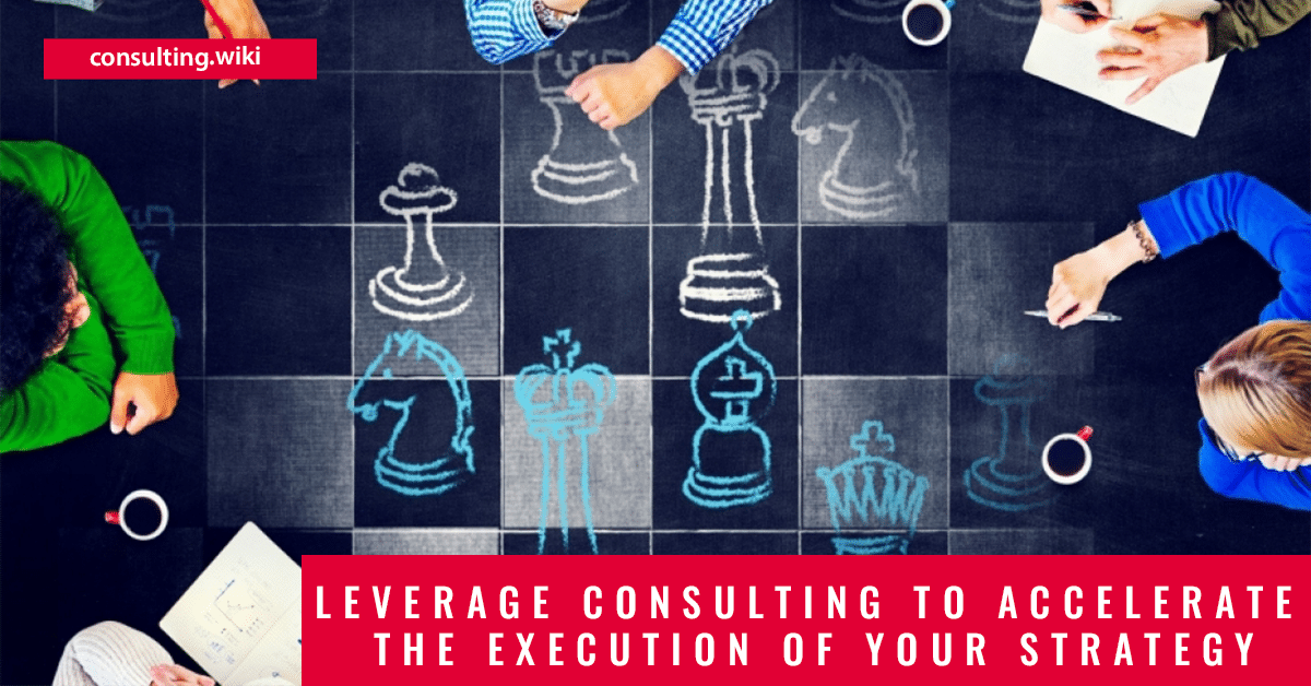 Leverage consulting to accelerate the execution of your Strategy