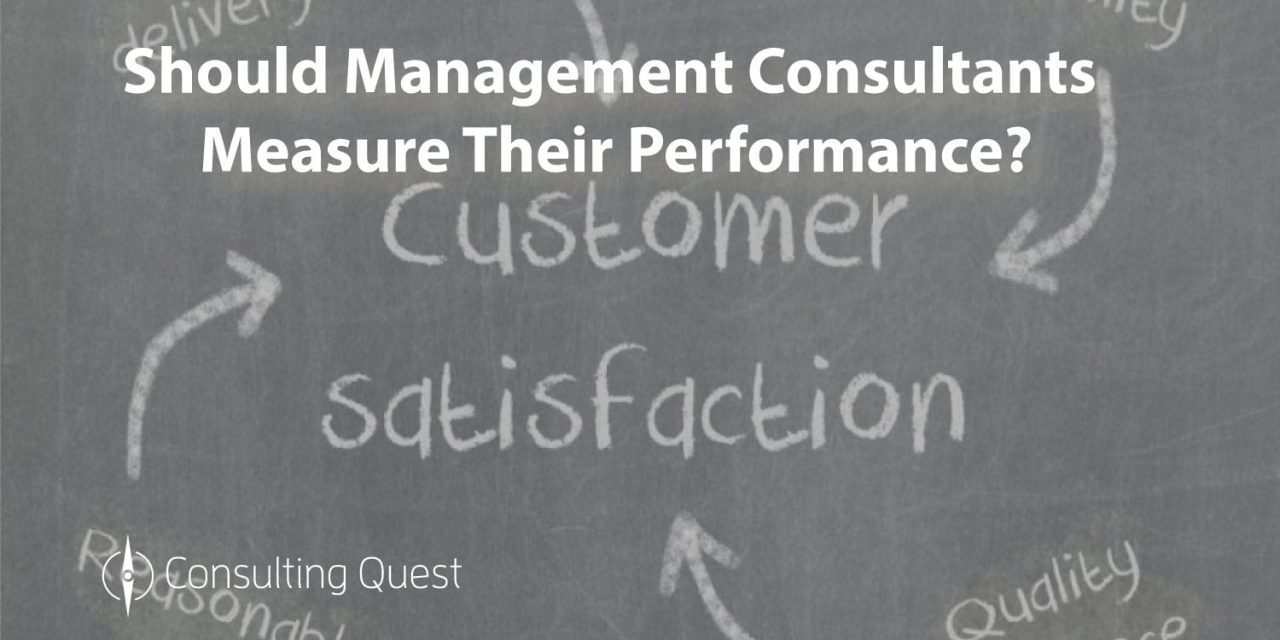 Consulting Performance: Measure What is Measurable and Make Measurable What is Not