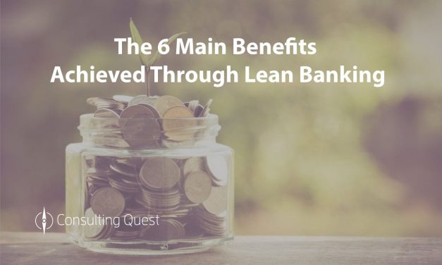Lean Banking Can Transform Your Institution. Don’t ignore it.