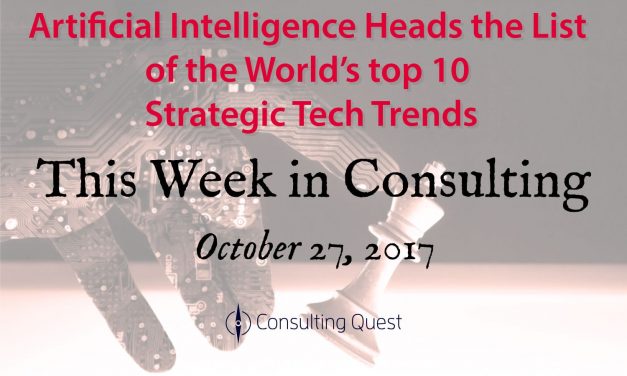 This Week in Consulting:  AI Gets Top Billing for 2018