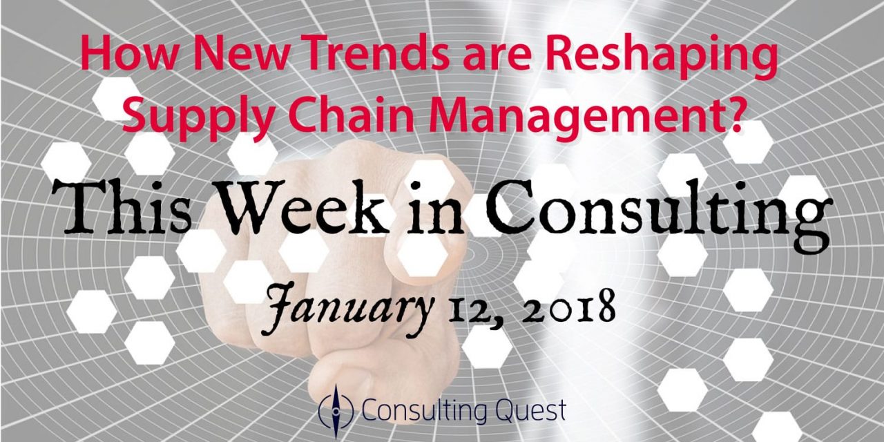 This Week in Consulting: The Inevitable Change in Supply Chain Management