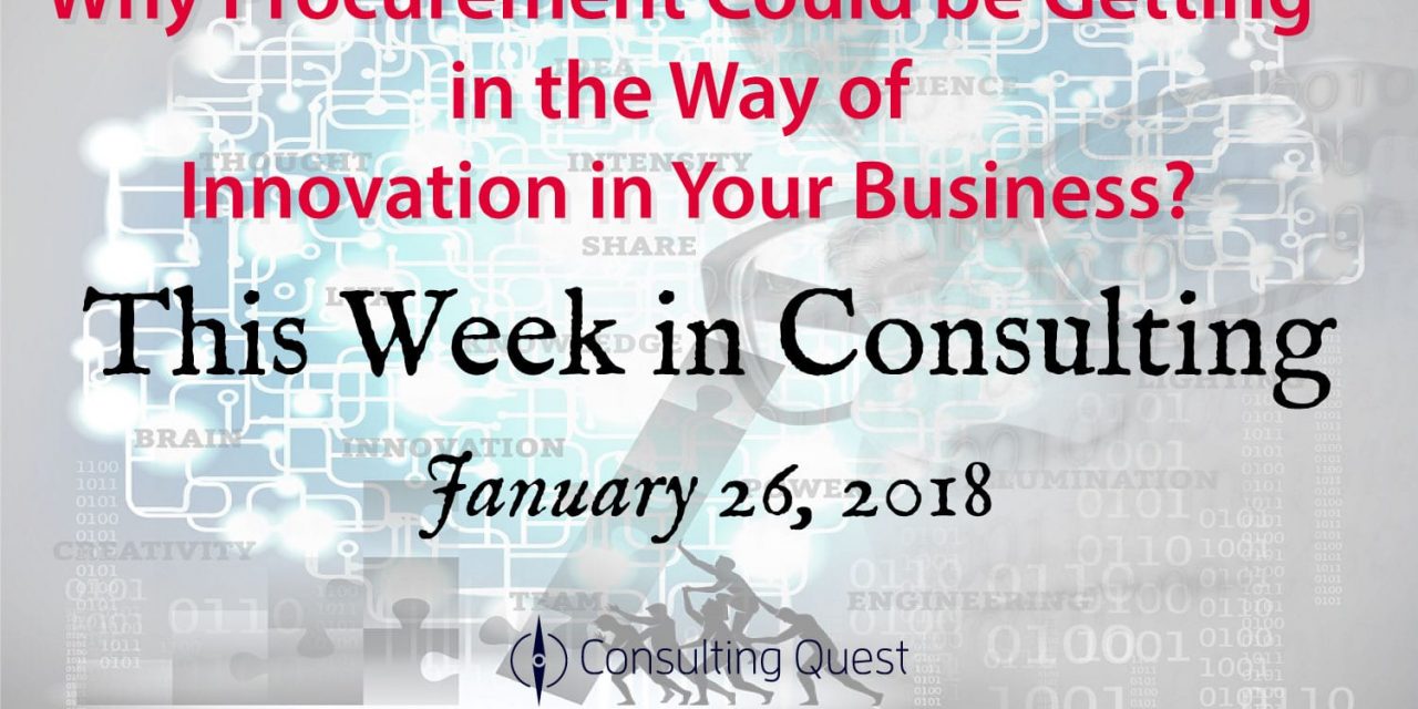 This Week in Consulting: Traditional Sourcing Mechanisms Need to Evolve for the New Era