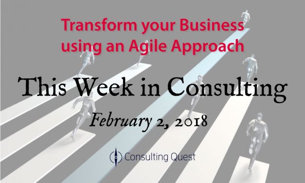 This Week in Consulting: An Agile Approach to Business Transformation