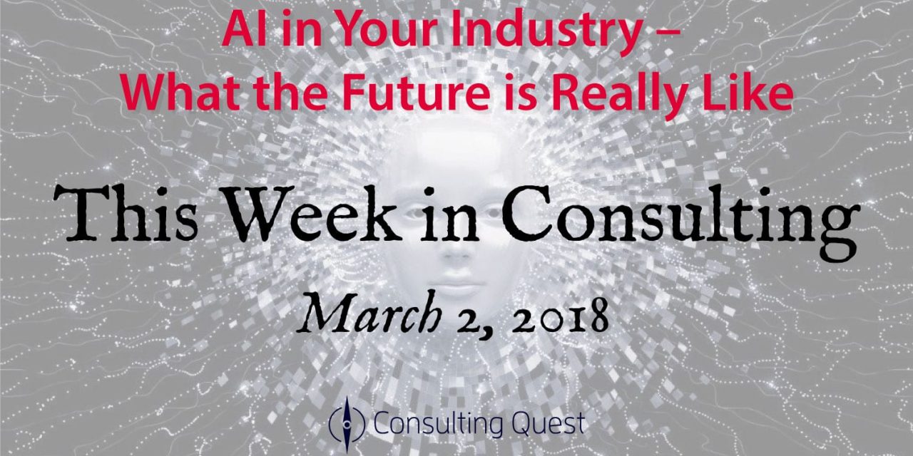 This Week in Consulting: Reshaping Business with Artificial Intelligence
