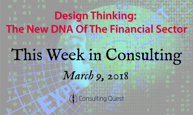 This Week in Consulting: Design Thinking in Financial Services