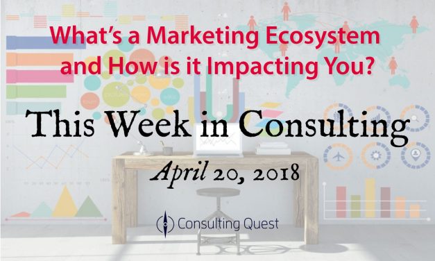 This Week in Consulting: The Changing Face of Marketing