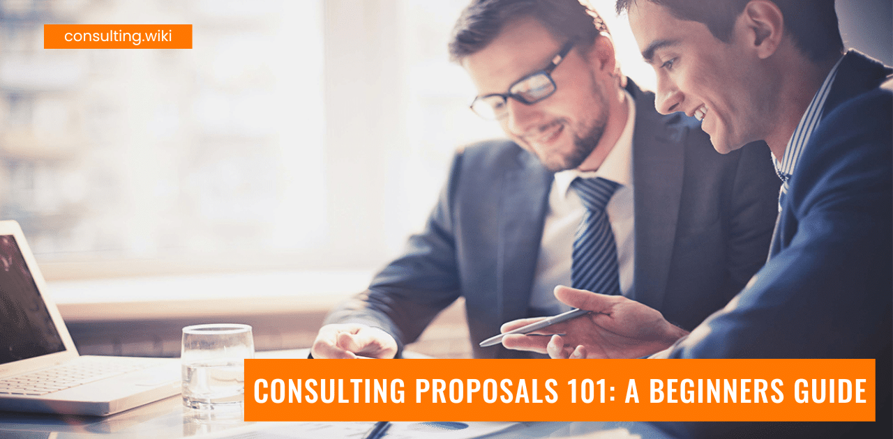 Consulting Proposals 101: A Beginners Guide