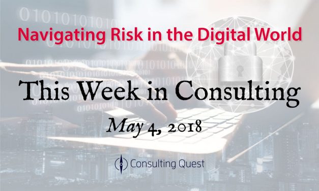 This Week in Consulting: Risks in the Digital World