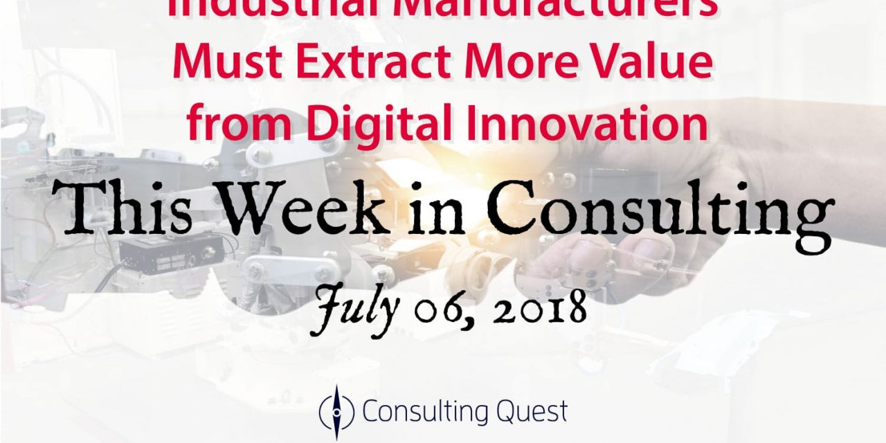This Week in Consulting: Industry 4.0 – The Future of Manufacturing is Digital