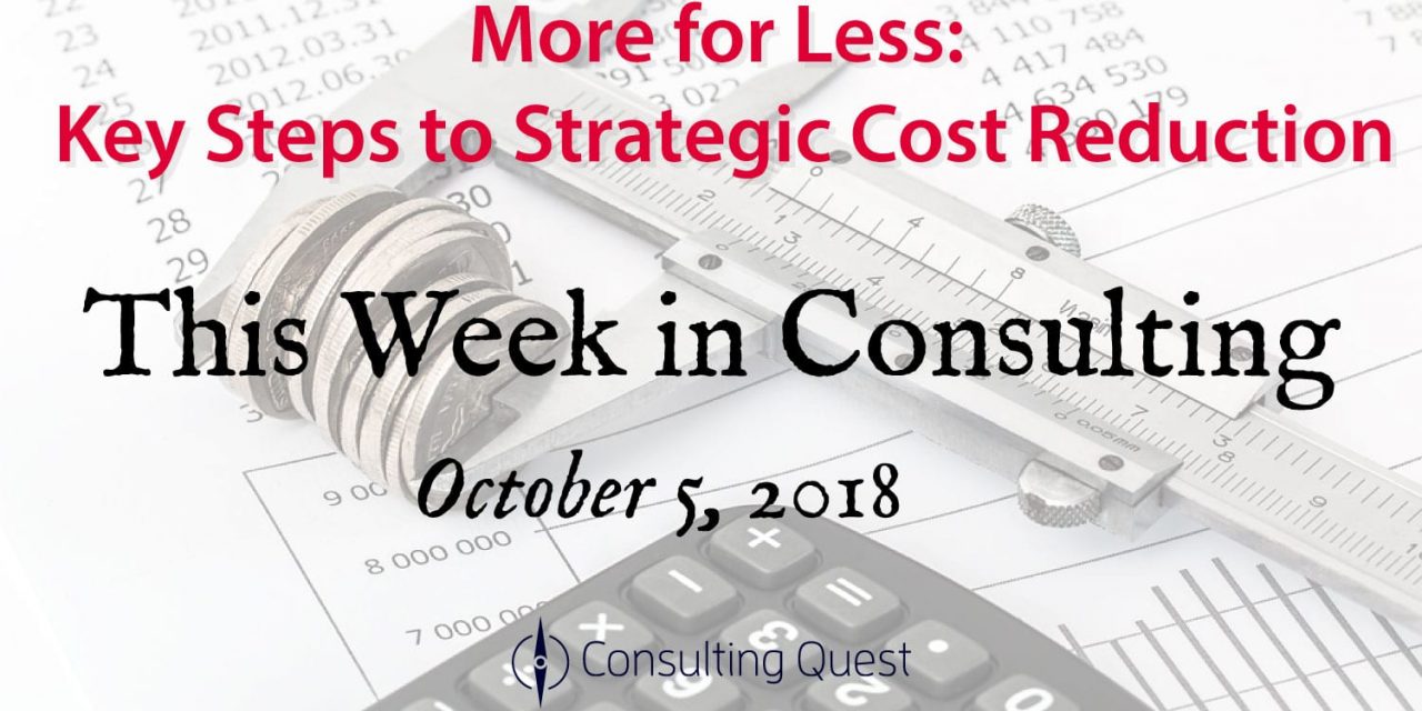 This Week in Consulting: Rethinking Costs