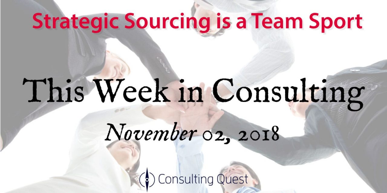 This Week in Consulting: Strategic Sourcing is a Team Sport