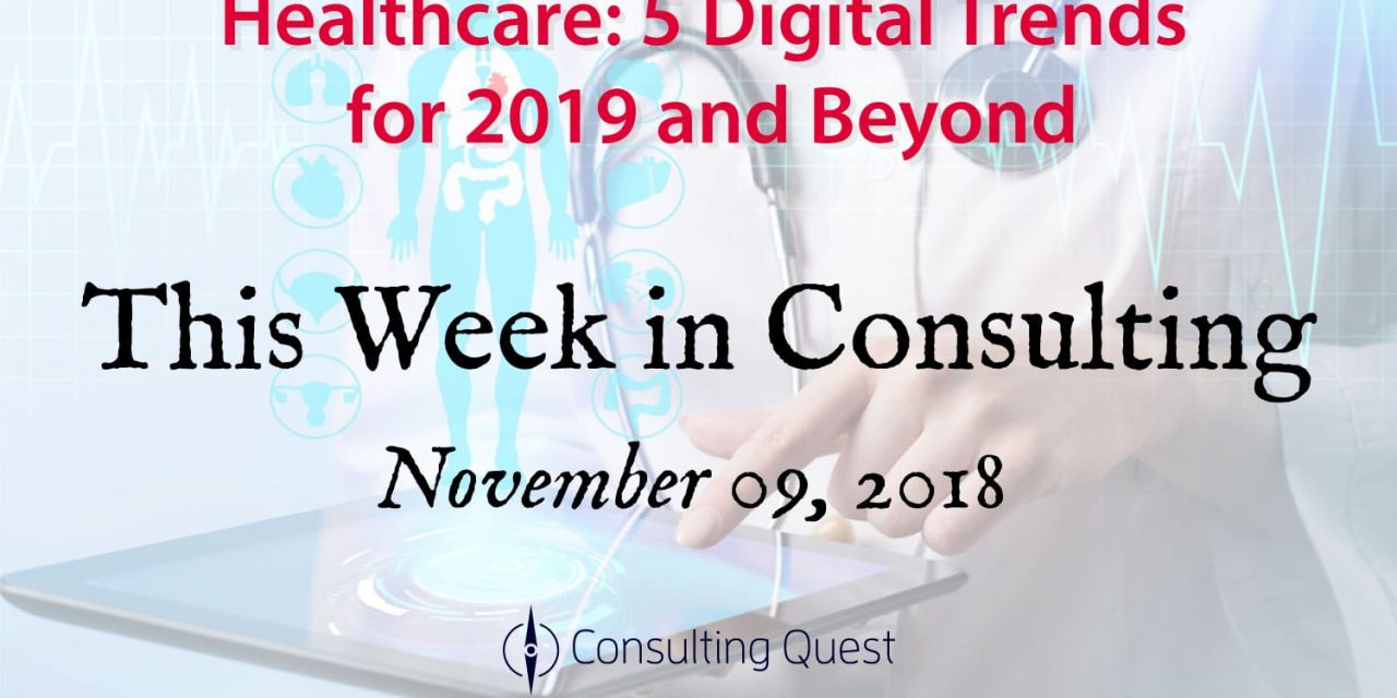 This Week in Consulting: Digital Trends for 2019 and Beyond in Healthcare
