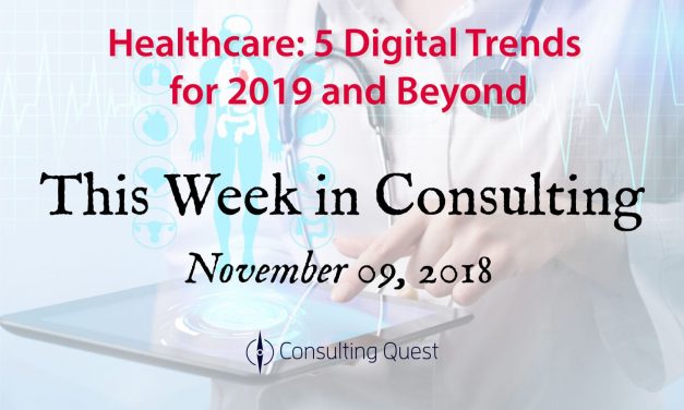 This Week in Consulting: Digital Trends for 2019 and Beyond in Healthcare