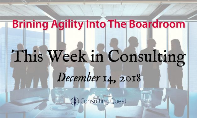 This Week in Consulting: Bringing Agility Into The Boardroom