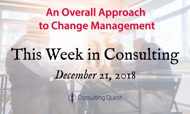 This Week in Consulting: An Overall Approach to Change Management