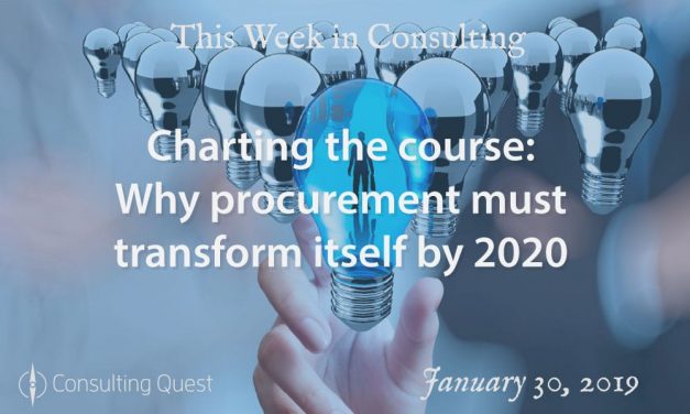 This Week in Consulting: Why procurement must transform itself by 2020