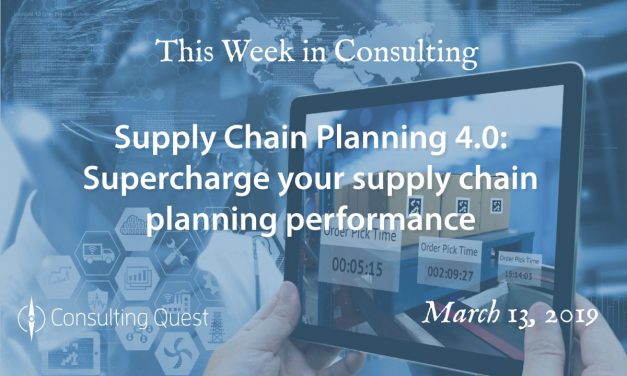 This Week in Consulting: Supply Chain Planning 4.0