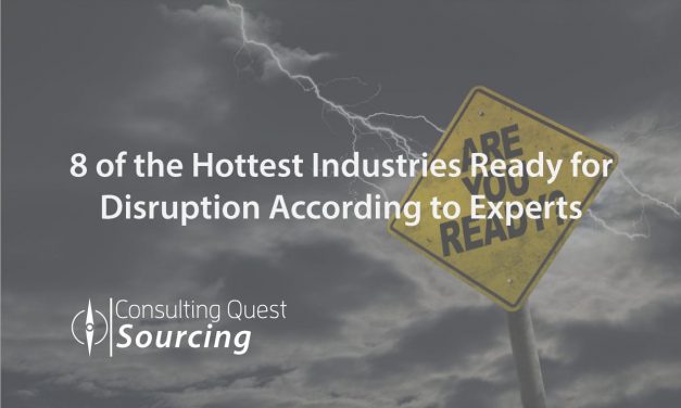 8 of the Hottest Industries Ready for Disruption According to Experts