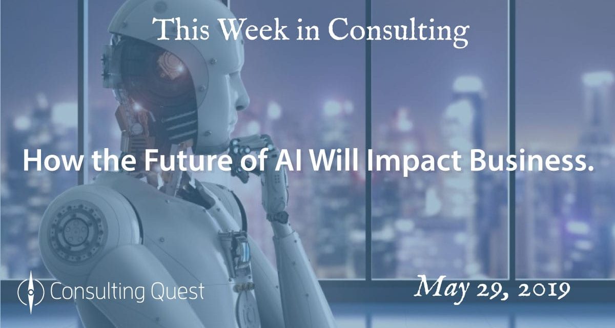This Week in Consulting: How the Future of AI Will Impact Business