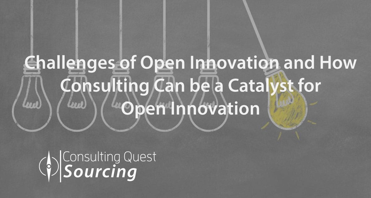 Challenges of Open Innovation and How Consulting Can be a Catalyst for Open Innovation