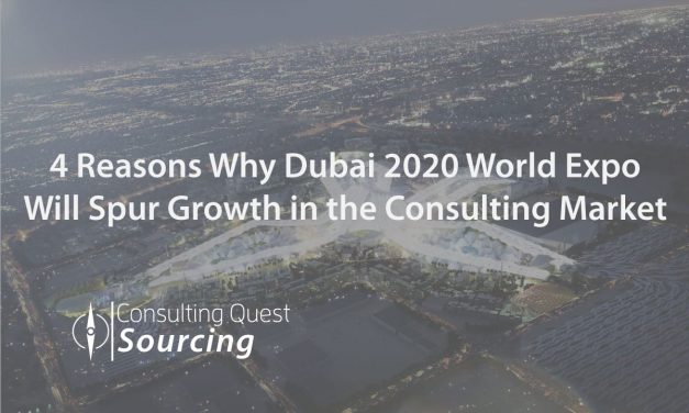 4 Reasons Why Dubai 2020 World Expo Will Spur Growth in the Consulting Market