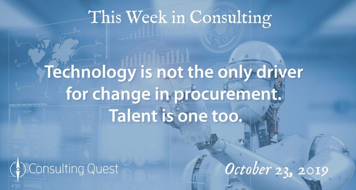 This Week in Consulting:Technology is not the only driver for Change in Procurement.