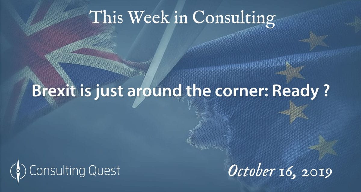 This Week in Consulting-Brexit is just around the corner: Ready ?
