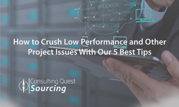 How to Crush Low Performance and Other Project Issues With Our 5 Best Tips