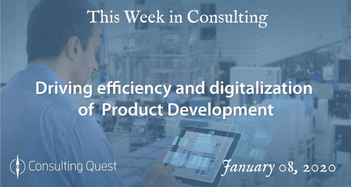 This Week in Consulting: Driving efficiency and Digitalization of Product Development