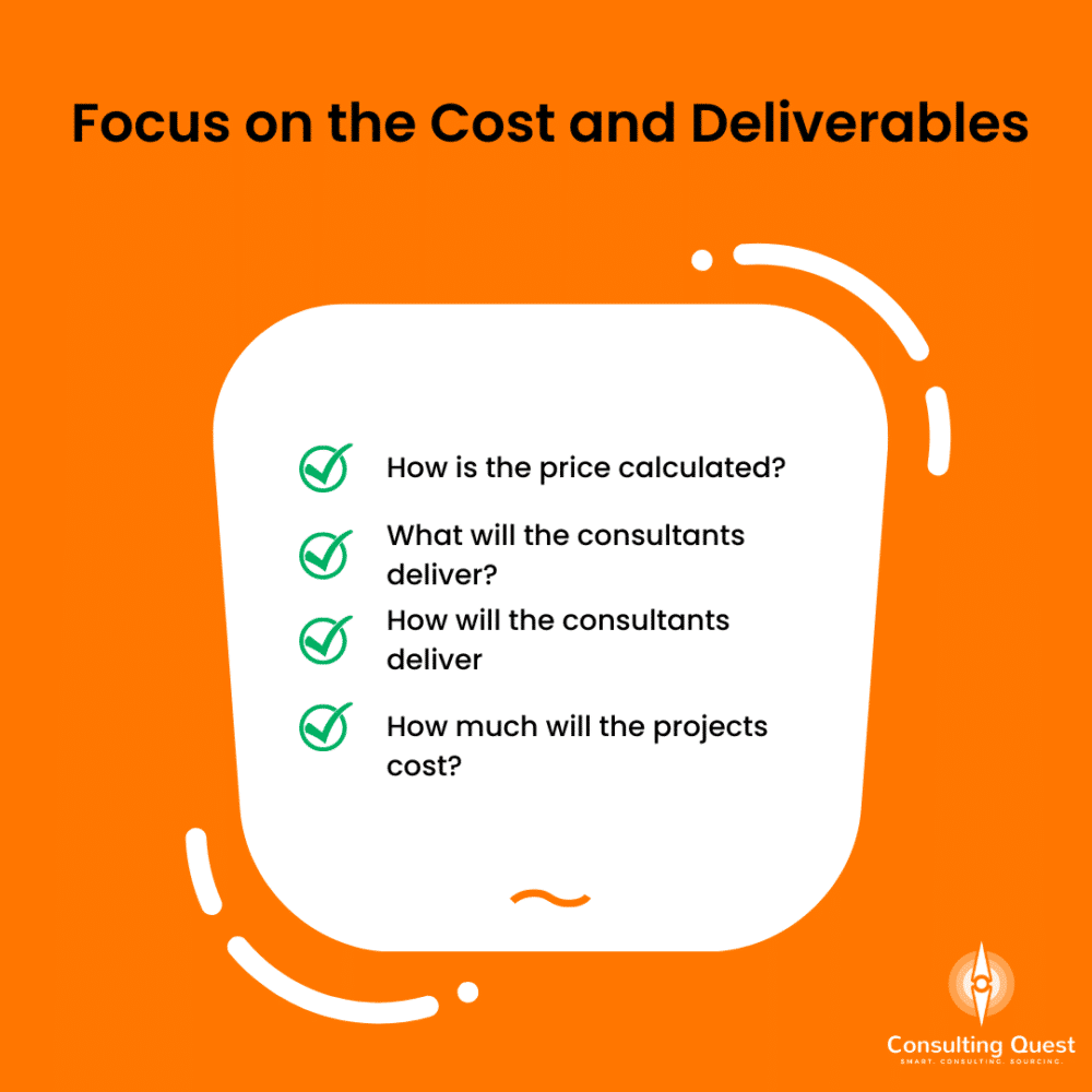 Focus on the Cost and Deliverables