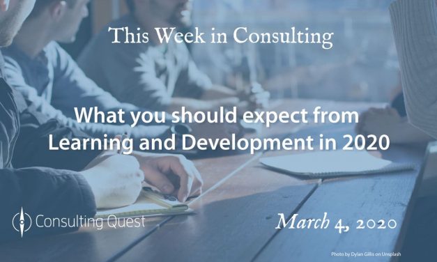 This Week in Consulting: What you should expect from Learning and Development in 2020