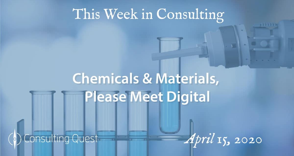 This Week in Consulting: Chemicals & Materials, Please Meet Digital