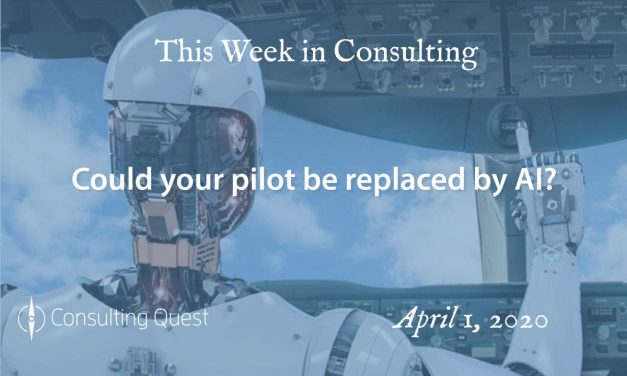 This Week in Consulting: Could your pilot be replaced by AI?