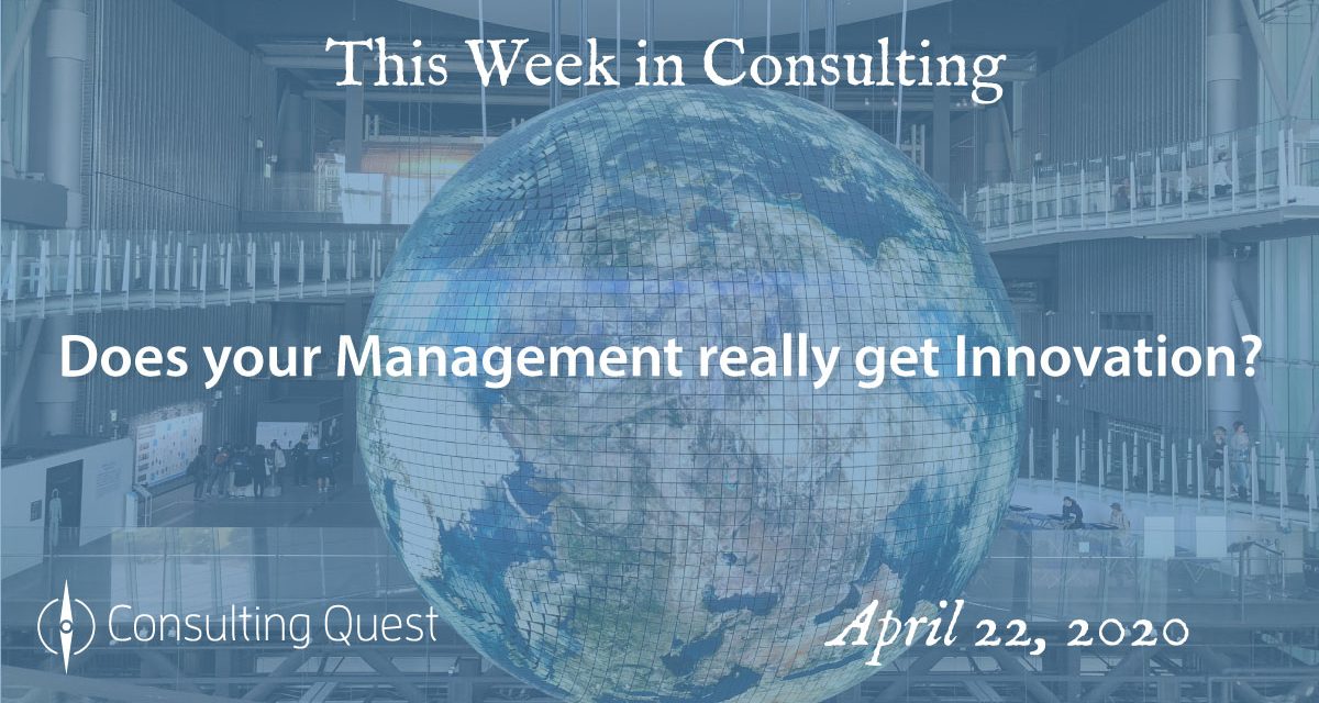 This Week in Consulting: Does your management really get innovation?
