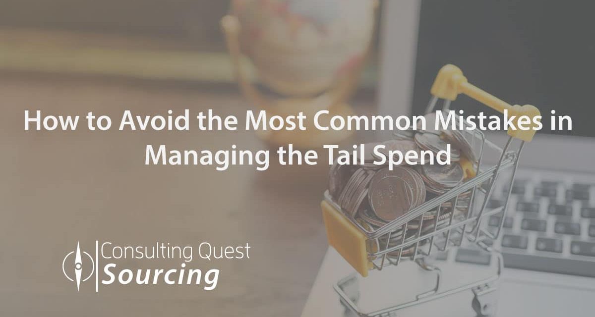 How to Avoid the Most Common Mistakes in Managing The Tail Spend – Top 5 Recommended Practices