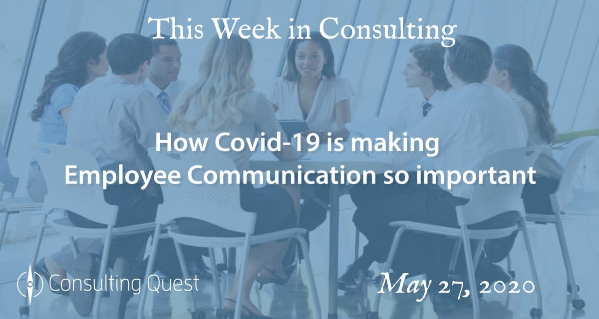 This Week in Consulting: How Covid19 is making employee communication so important