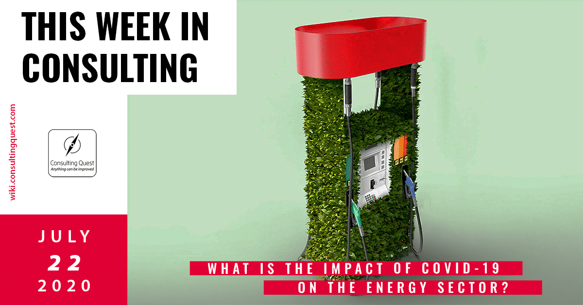 This Week In Consulting: What is the impact of Covid-19 on the Energy sector?