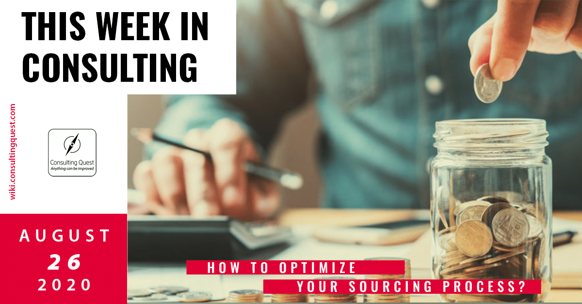 This Week In Consulting: How to optimize your sourcing process?