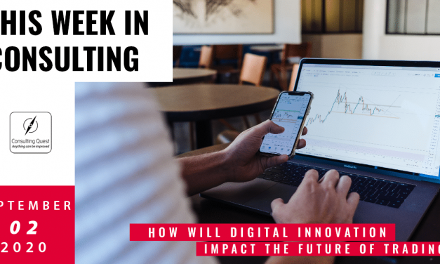 This Week In Consulting: How will digital innovation impact the future of trading?