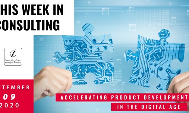 This Week In Consulting: Accelerating Product Development in the Digital Age