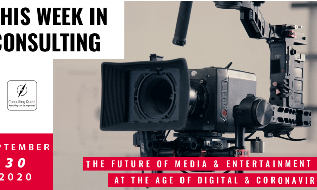 This Week In Consulting: The future of Media & Entertainment at the age of digital & coronavirus