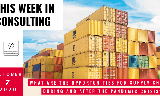 This Week In Consulting: What are the opportunities for Supply Chain during and after the pandemic crisis?