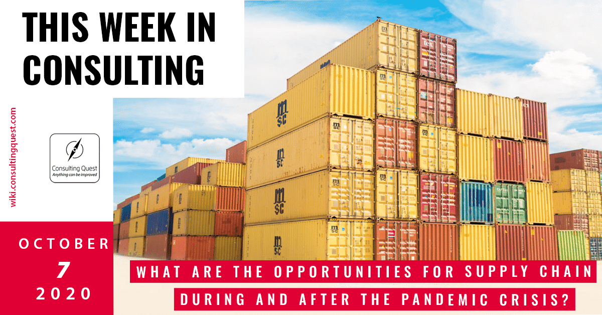 This Week In Consulting: What are the opportunities for Supply Chain during and after the pandemic crisis?