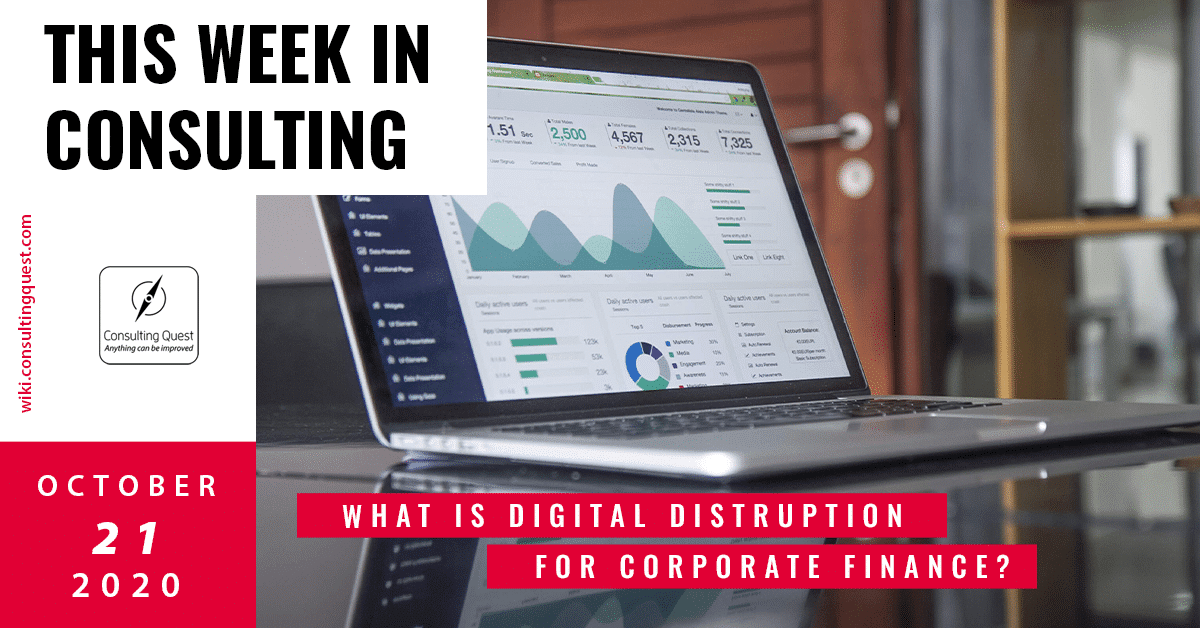 This Week In Consulting: What is digital disruption for Corporate Finance?