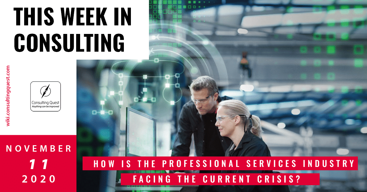 This Week In Consulting: How is the Professional Services Industry facing the current crisis?