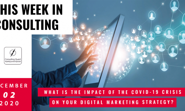 This Week In Consulting: What is the impact of the covid-19 crisis on your digital marketing strategy?