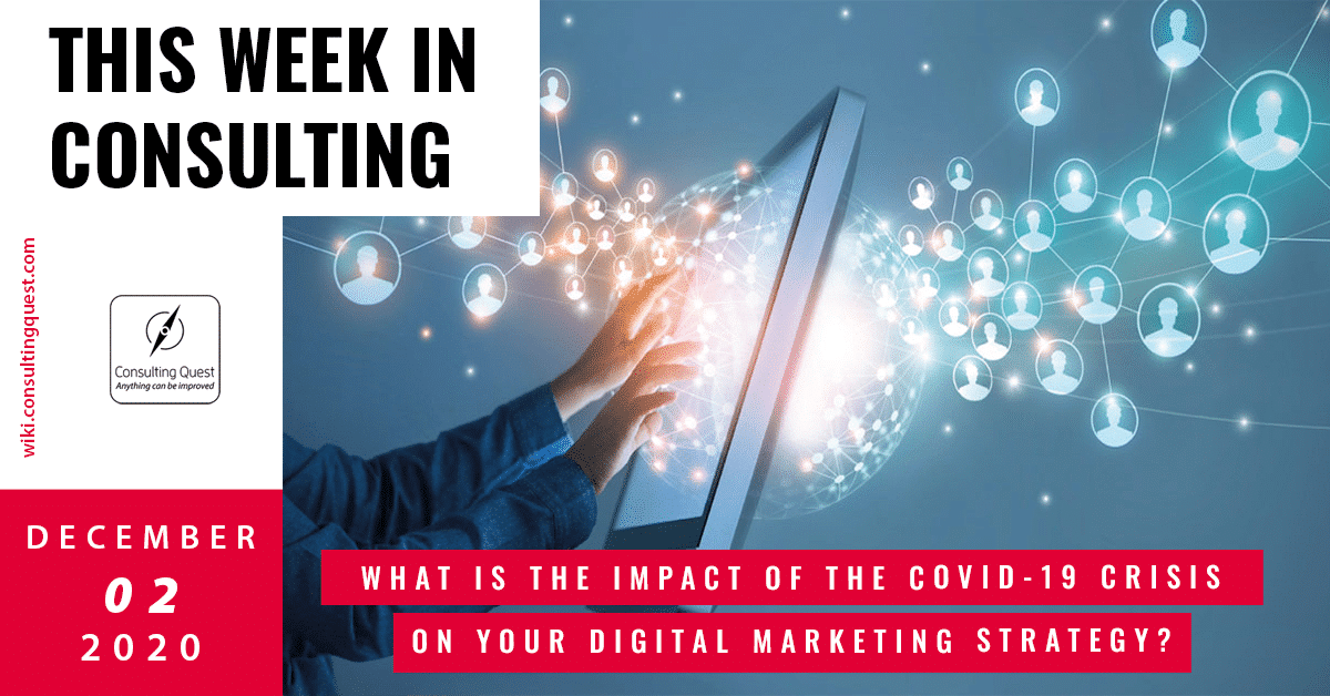 This Week In Consulting: What is the impact of the covid-19 crisis on your digital marketing strategy?