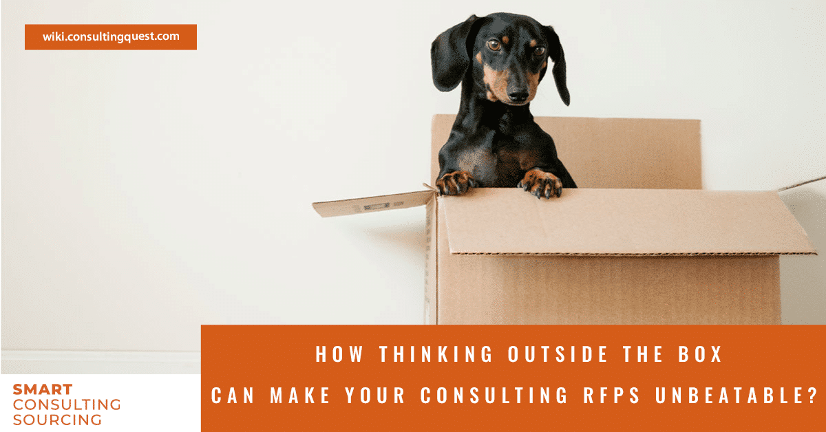How Thinking Outside the Box Can Make Your Consulting RFPs Unbeatable?