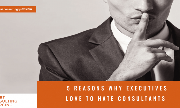 5 reasons why Executives love to hate consultants
