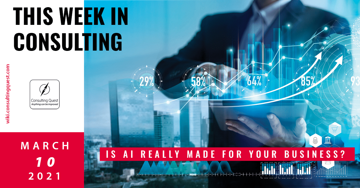 This Week In Consulting: Is AI really made for your business?
